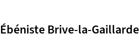 Ébéniste Brive-la-Gaillarde